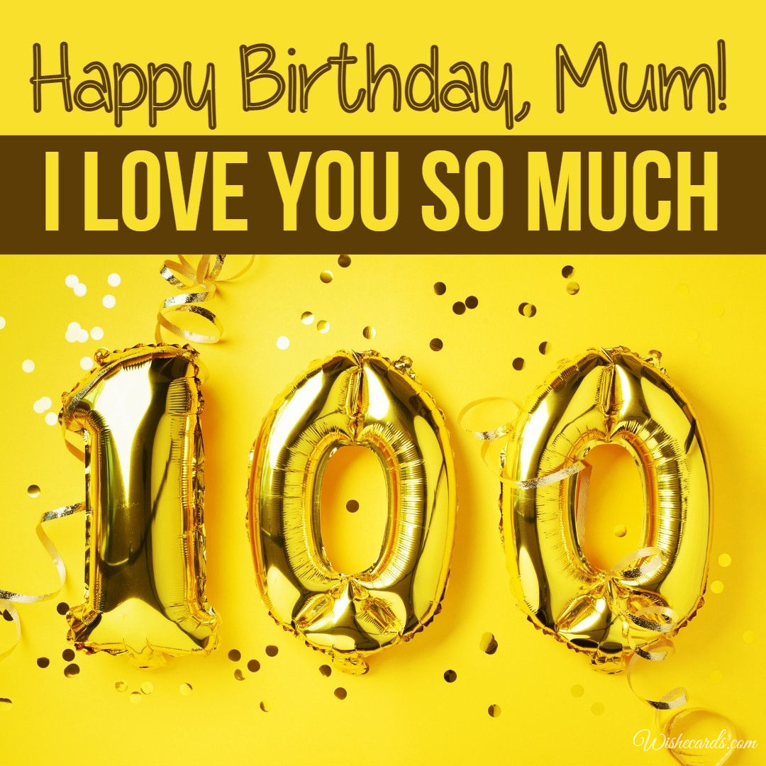 100th Birthday Card for Mum