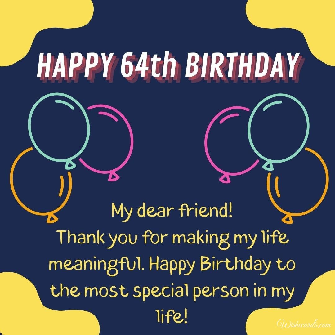 64th Birthday Wish Card For Friend