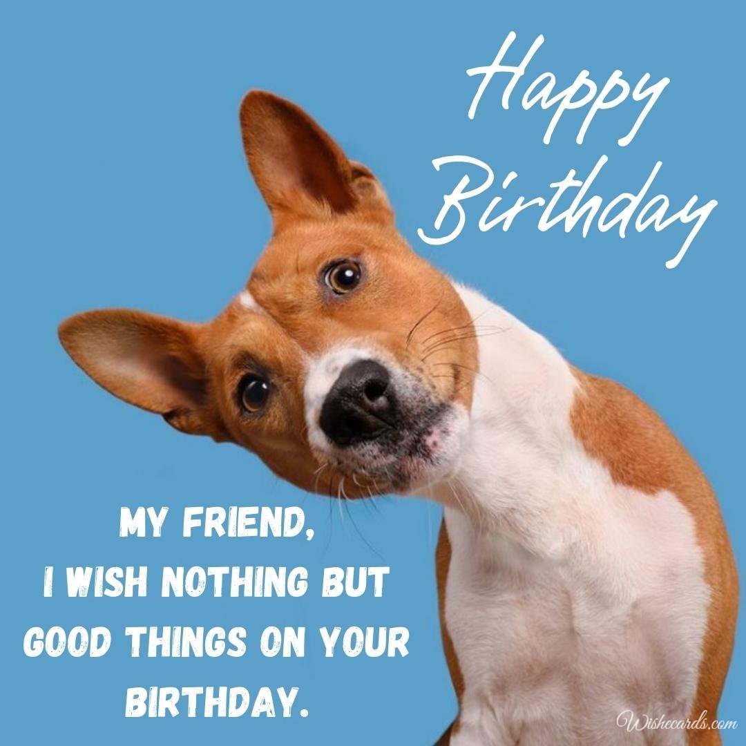 Happy Birthday Cards and Funny Images for Friend