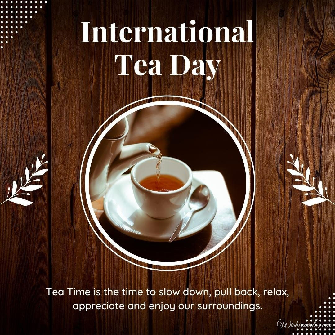 Top-10 Cool Cards For International Tea Day With Greetings