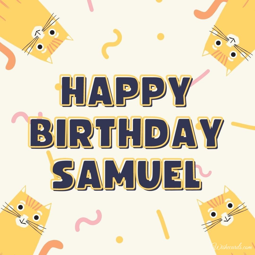 Birthday Ecard For Samuel