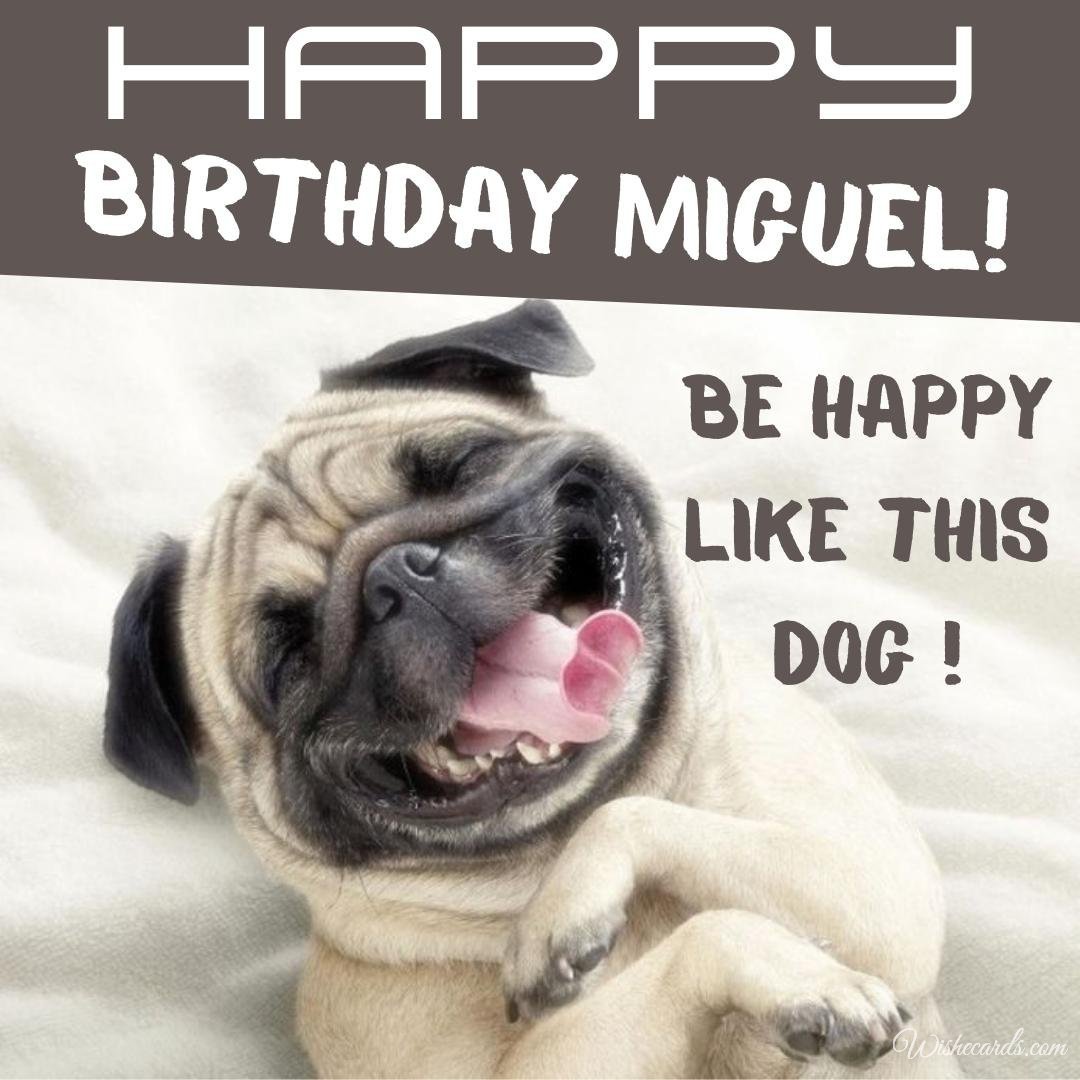 Free Birthday Ecard For Miguel