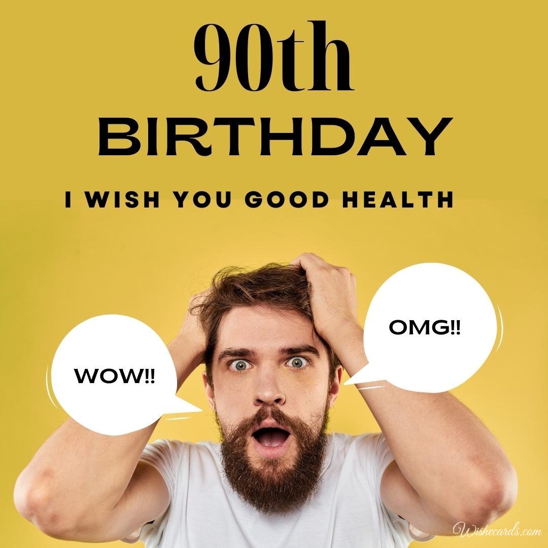 Funny 90th Birthday Wish Ecard