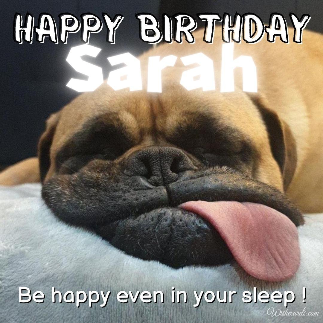 Funny Birthday Ecard For Sarah