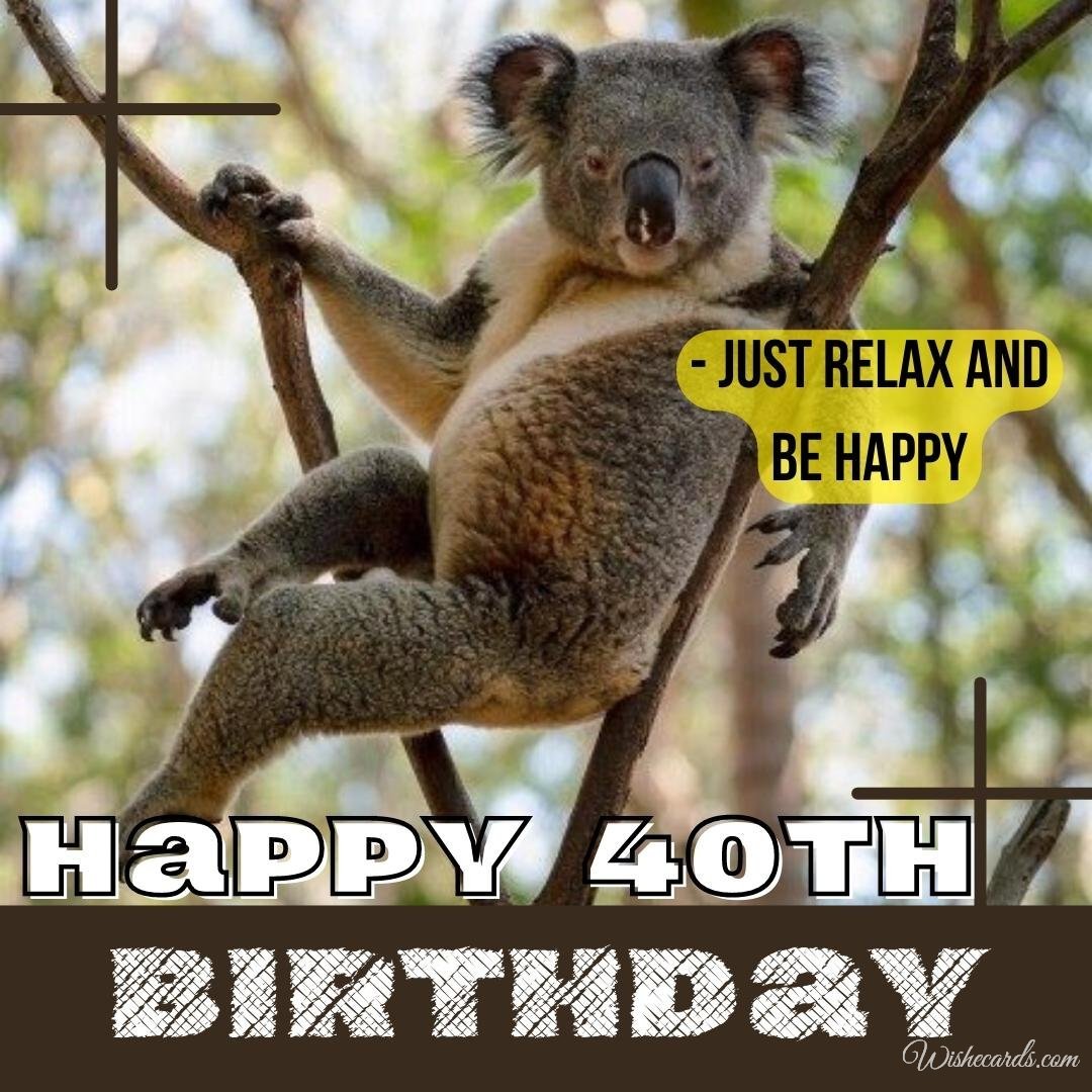 Funny Happy 40th Birthday Wish Ecard