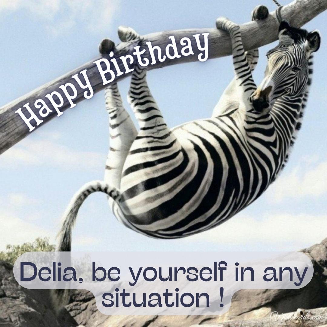 Funny Happy Birthday Ecard for Delia