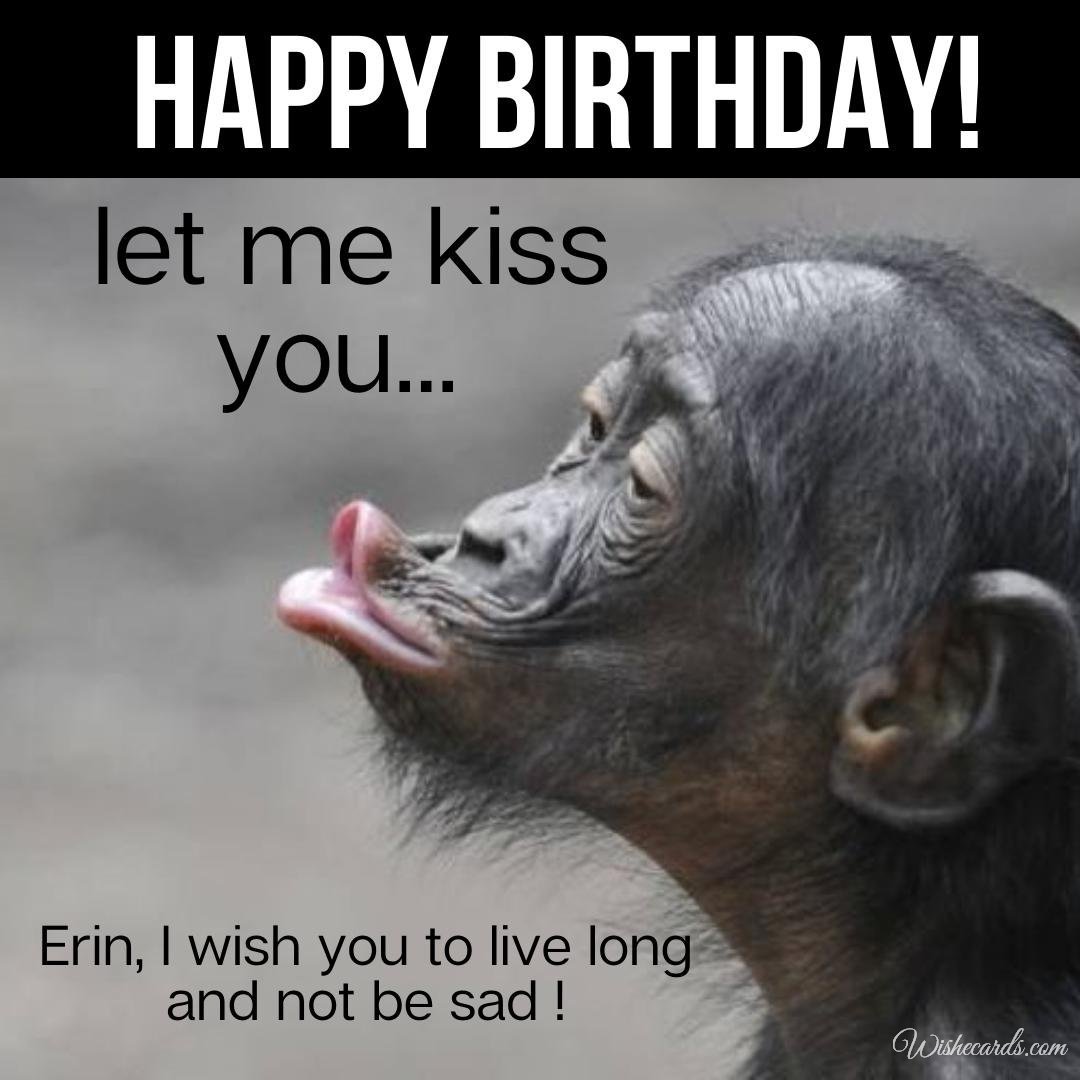 Funny Happy Birthday Ecard for Erin