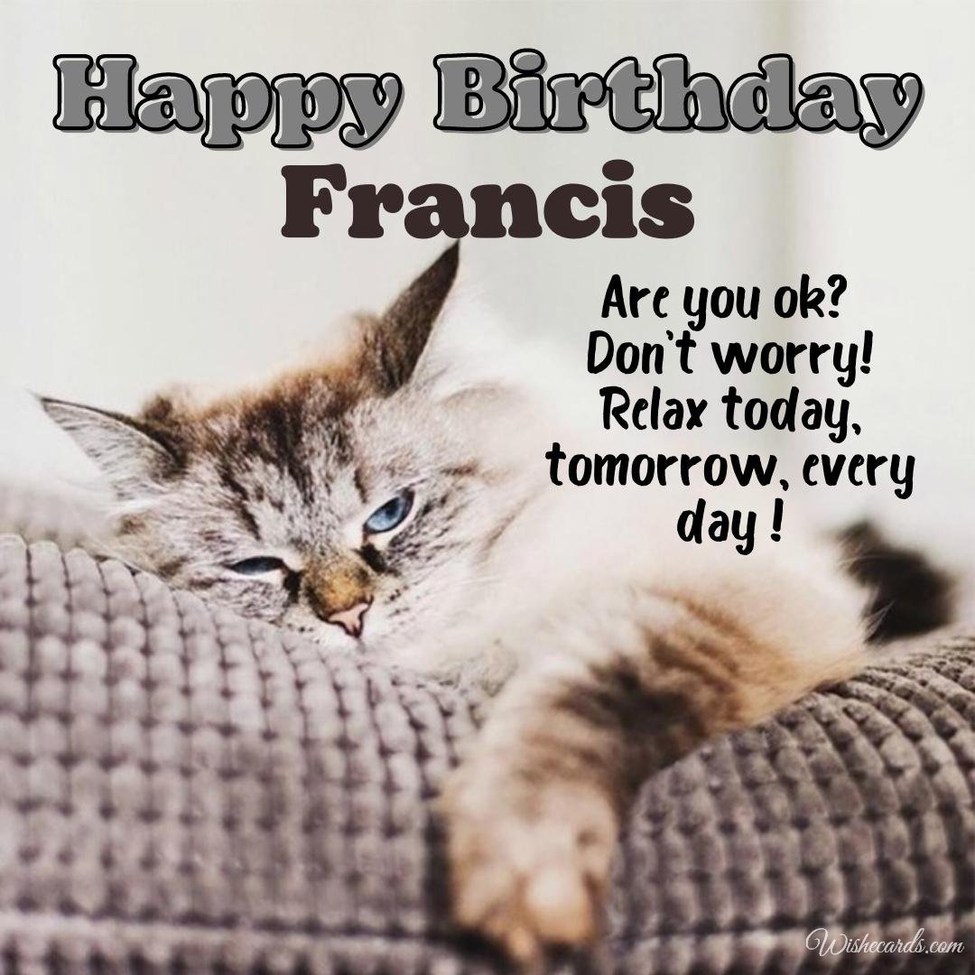 Funny Happy Birthday Ecard for Francis