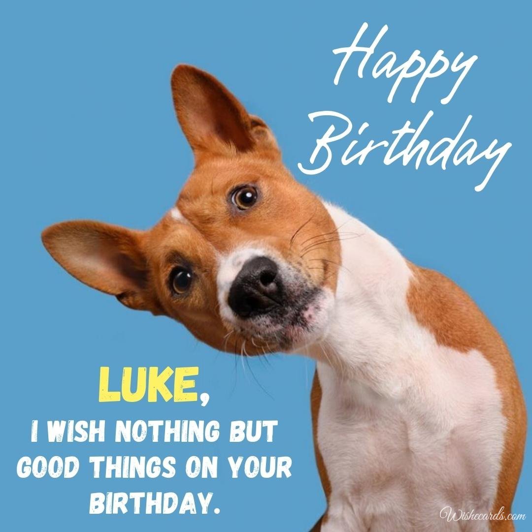 Funny Happy Birthday Ecard for Luke