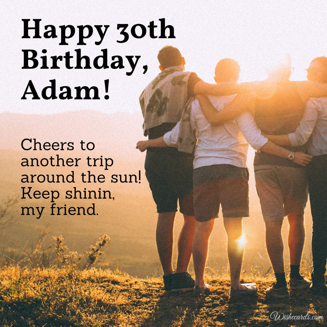 Happy 30th Birthday Adam