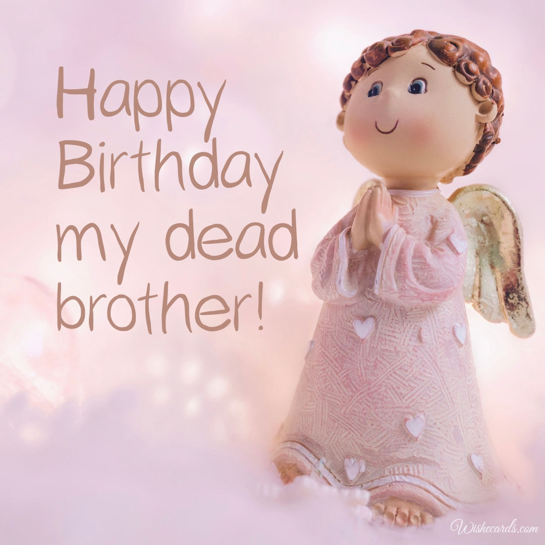 Happy Birthday Dead Brother