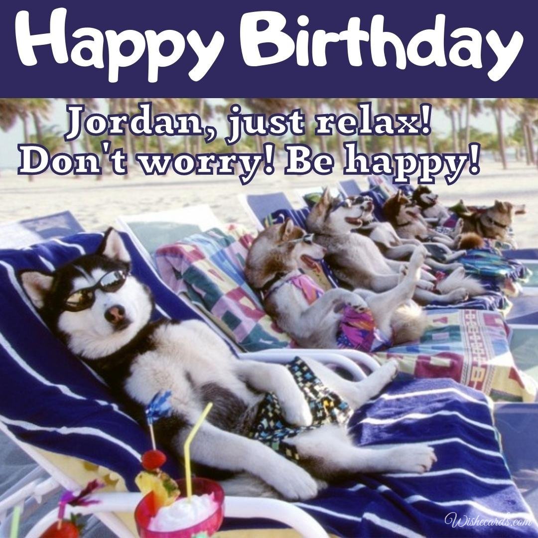 Happy Birthday Greeting Ecard For Jordan