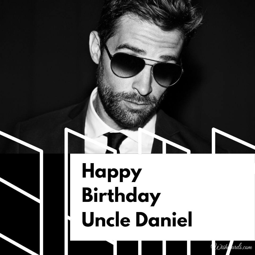 Happy Birthday Uncle Daniel