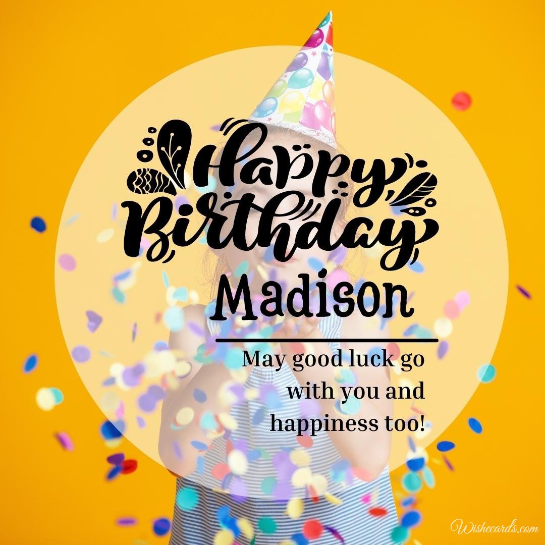 Happy Birthday Wish Ecard For Madison