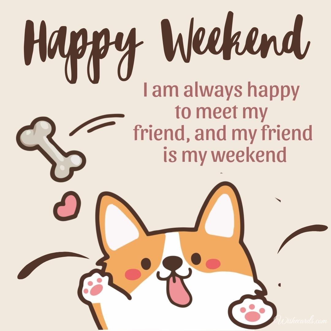 Happy Weekend Funny Greeting Card