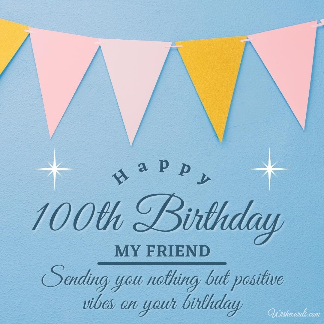 100th Birthday Wish Card for Friend
