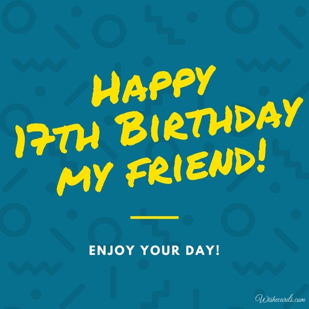 17th Birthday Wish Card For Friend