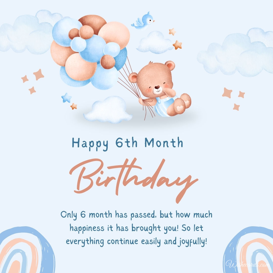 6 Month Birthday Card
