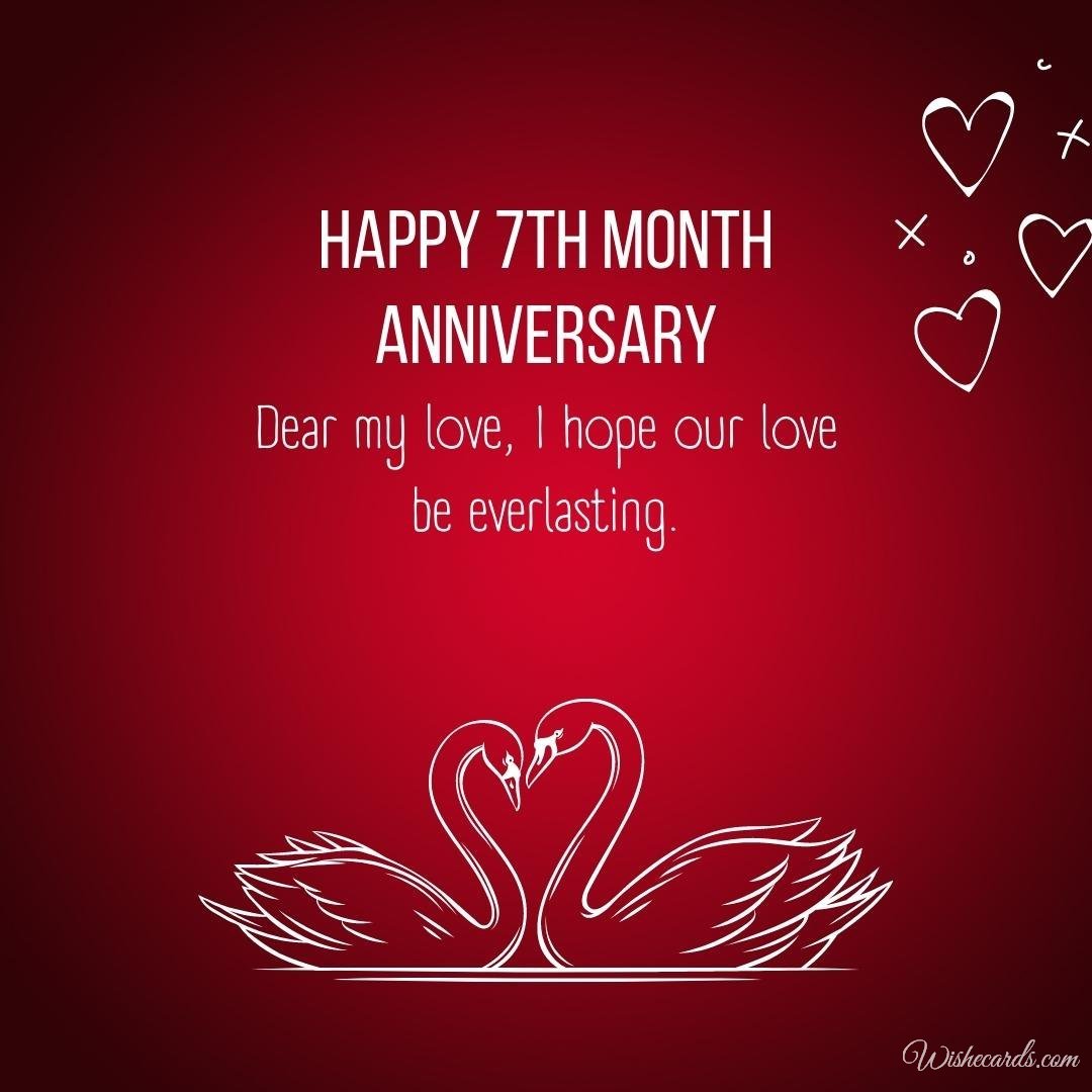 Creative 7th Month Anniversary Cards With Best Wishes And Greetings
