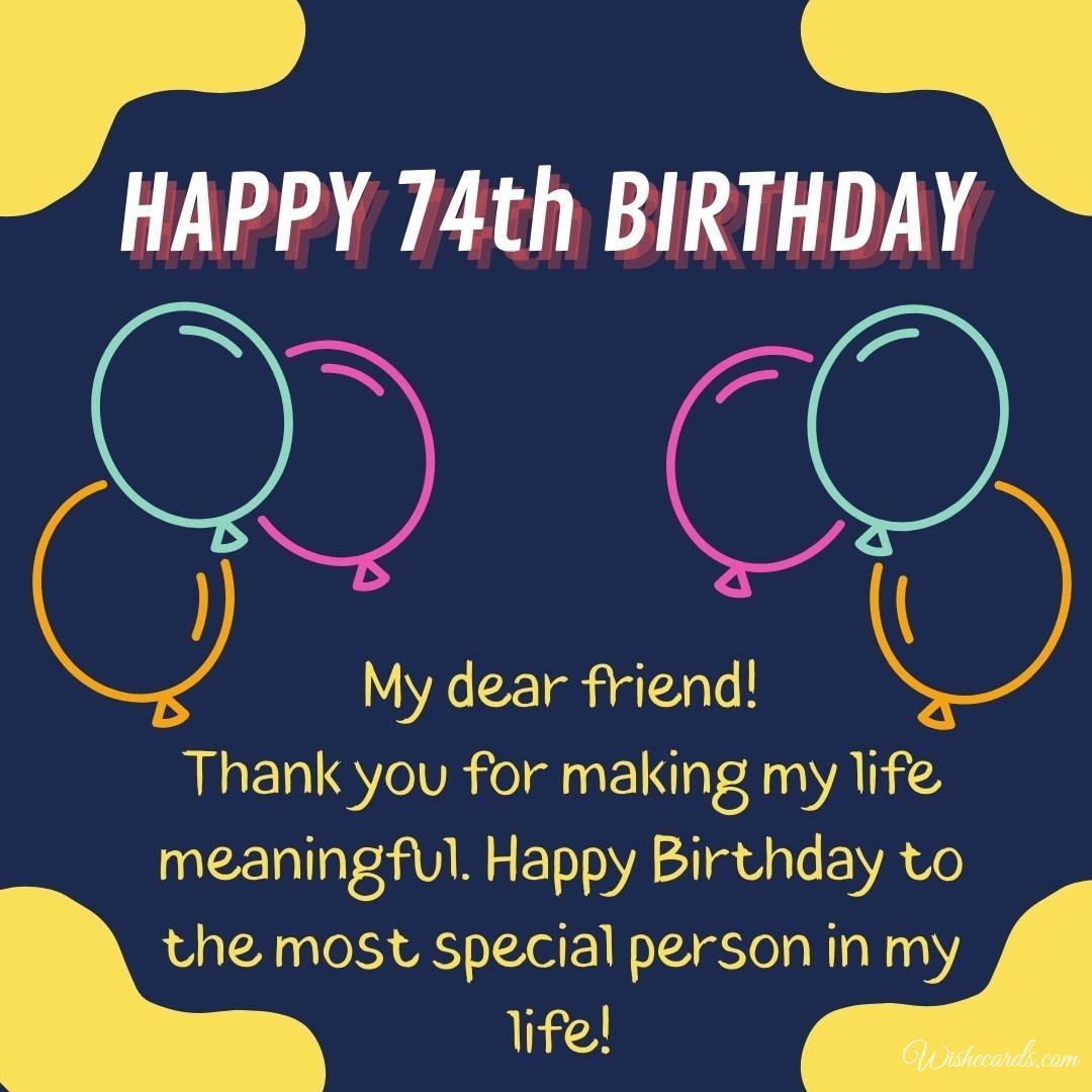 74th Birthday Wish Card for Friend