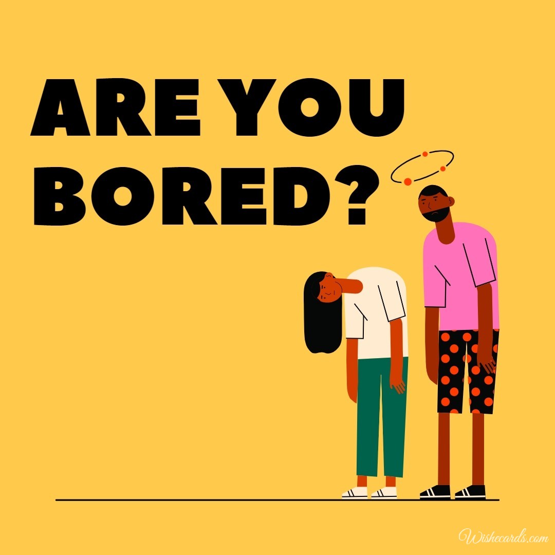 Are You Bored Card
