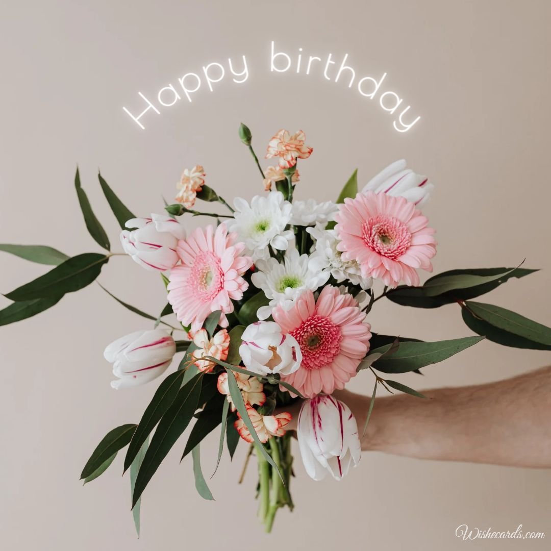 Beautiful Birthday Greeting Picture with Flowers