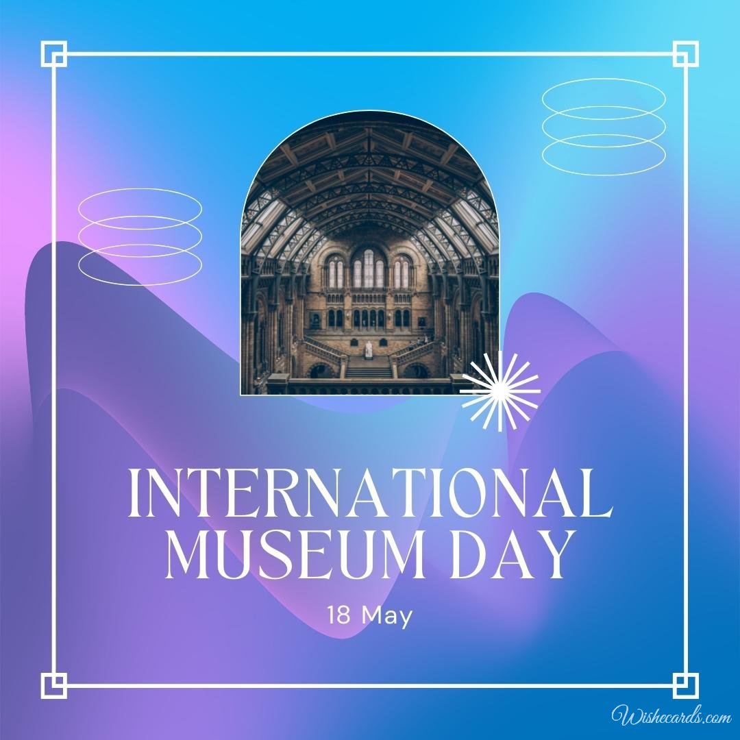Beautiful International Museum Day Ecard