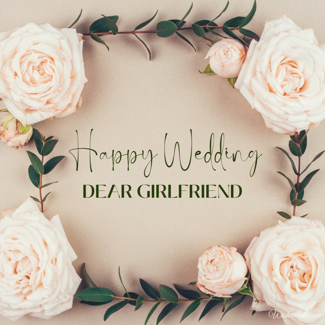 Beautiful Wedding Ecard For Girlfriend
