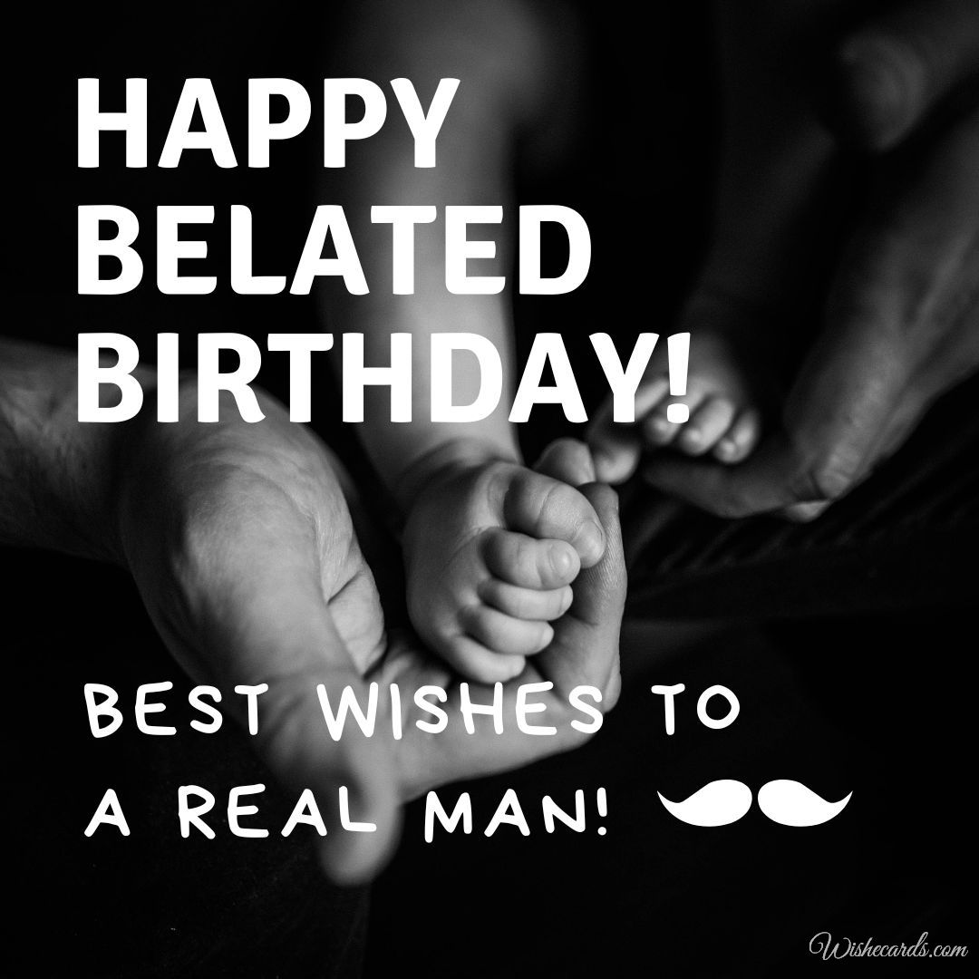 Belated Happy Birthday Male