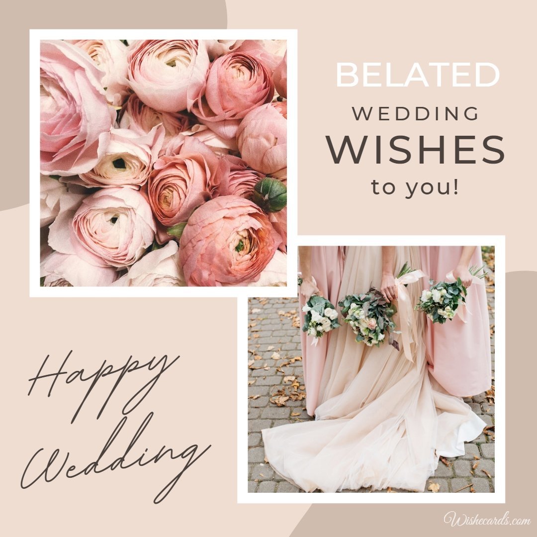Belated Wedding Wishes Ecard