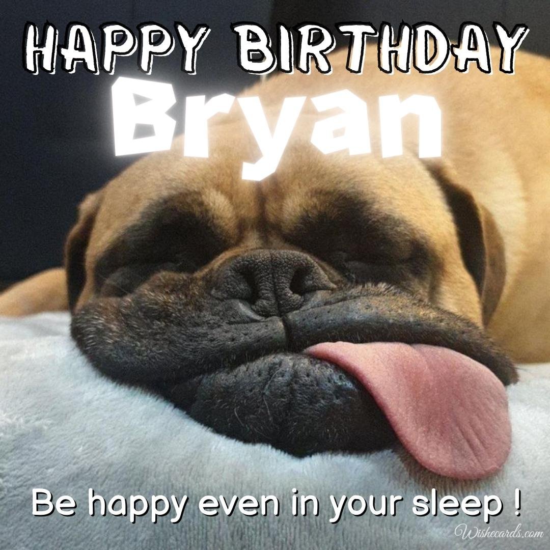 Birthday Ecard For Bryan