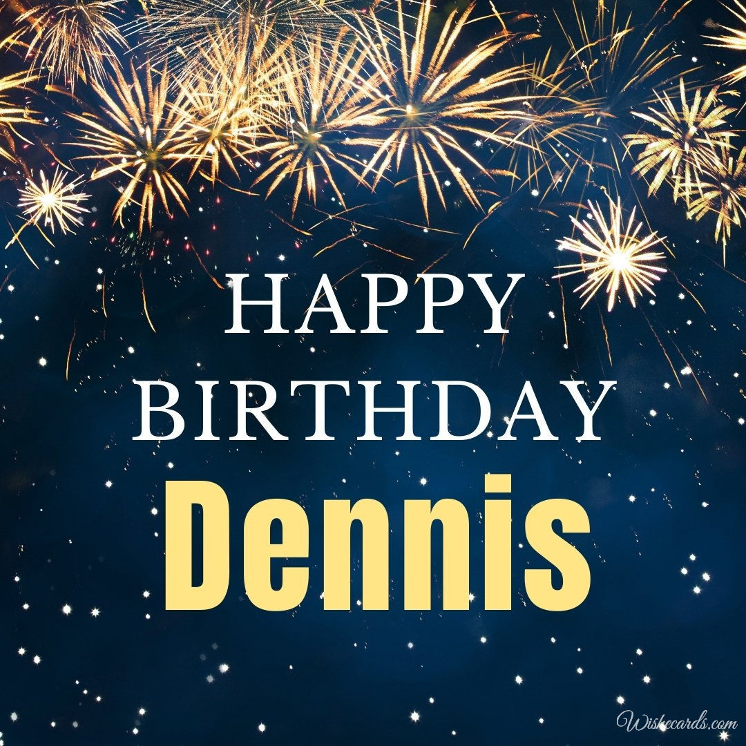 Birthday Ecard for Dennis