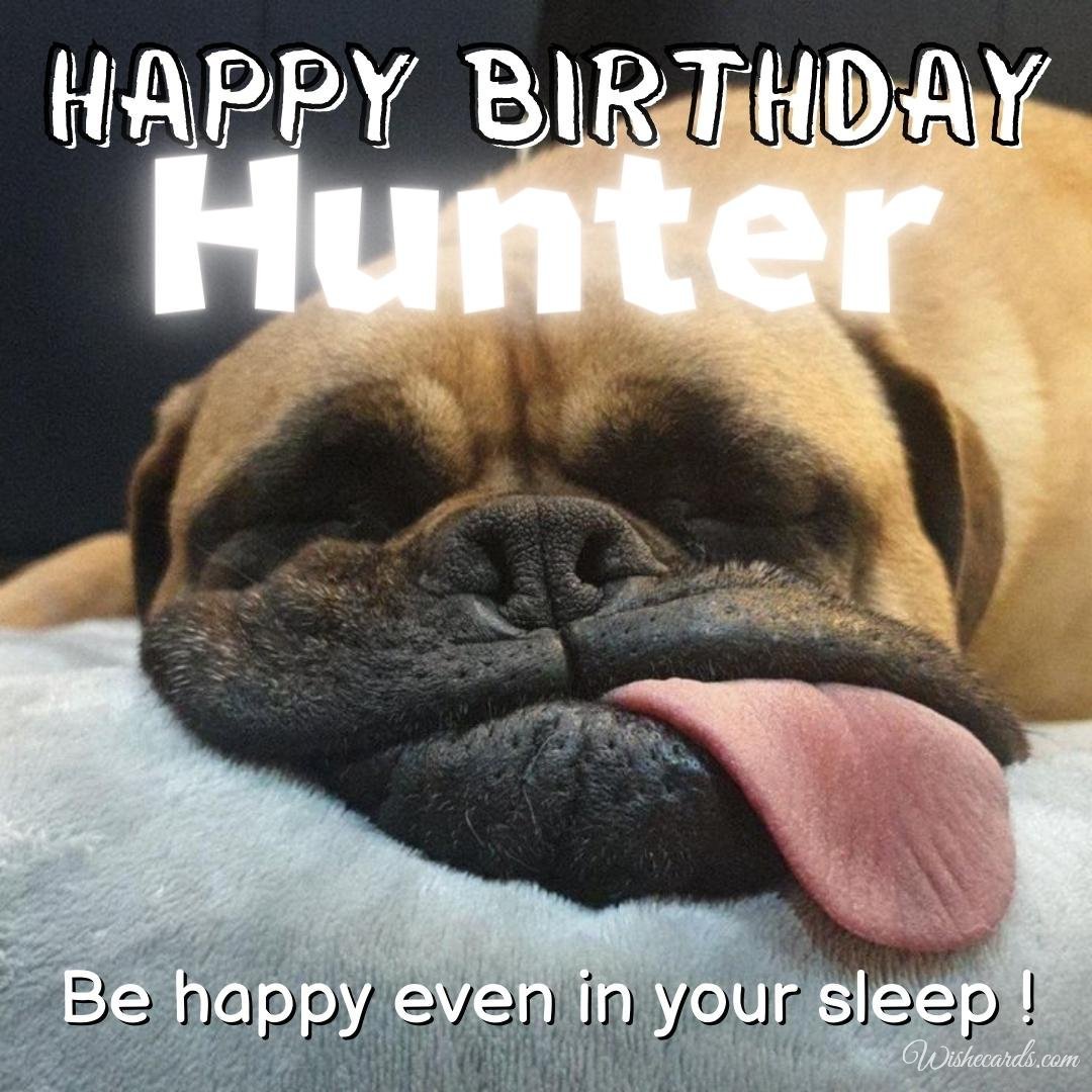 Birthday Ecard For Hunter