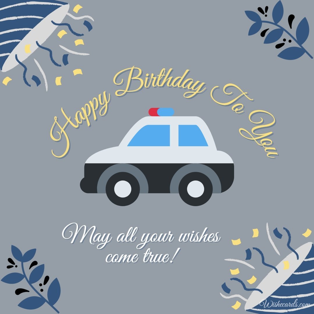 Collection Of Free Birthday Cards For Policeman With Wishes