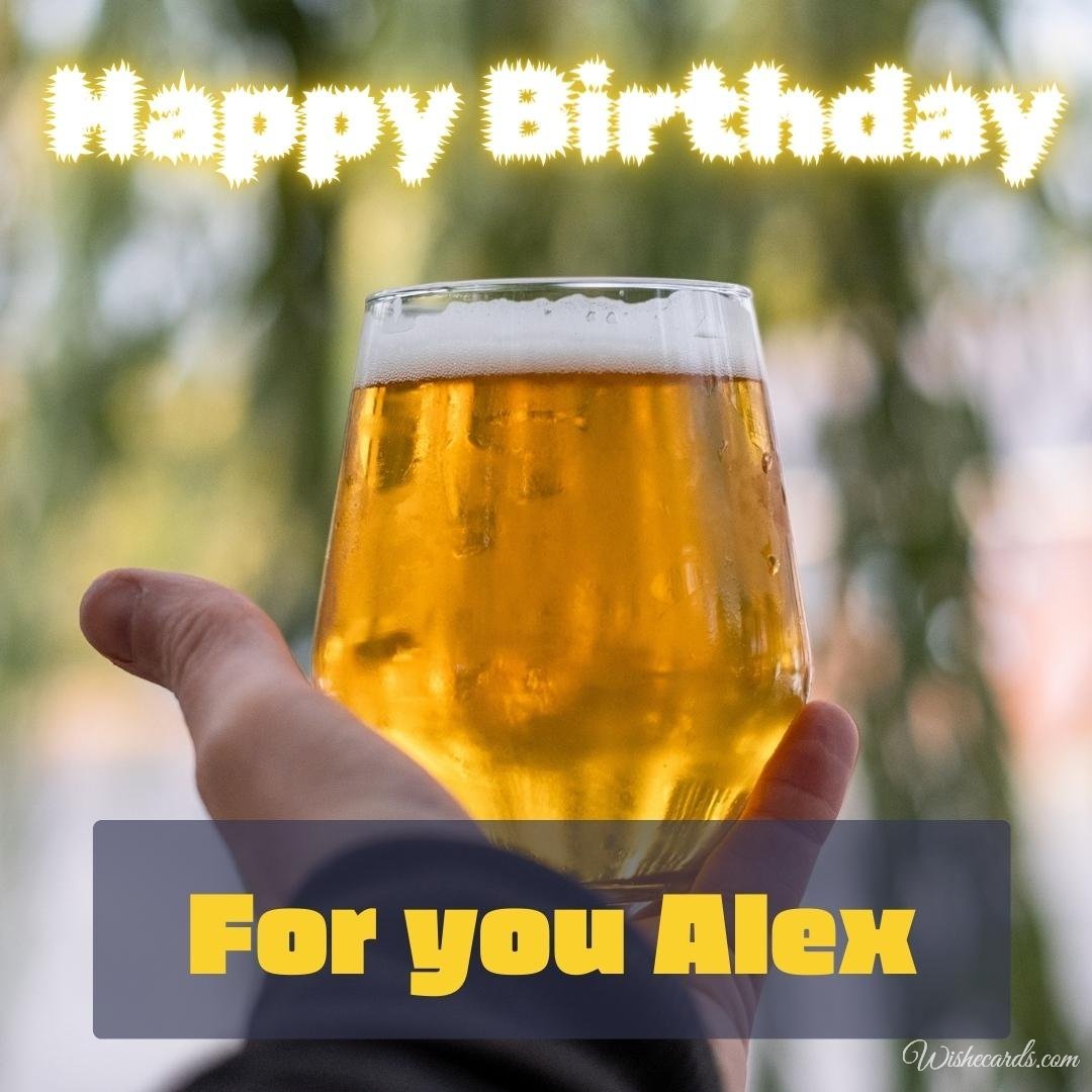 Birthday Greeting Ecard for Alex