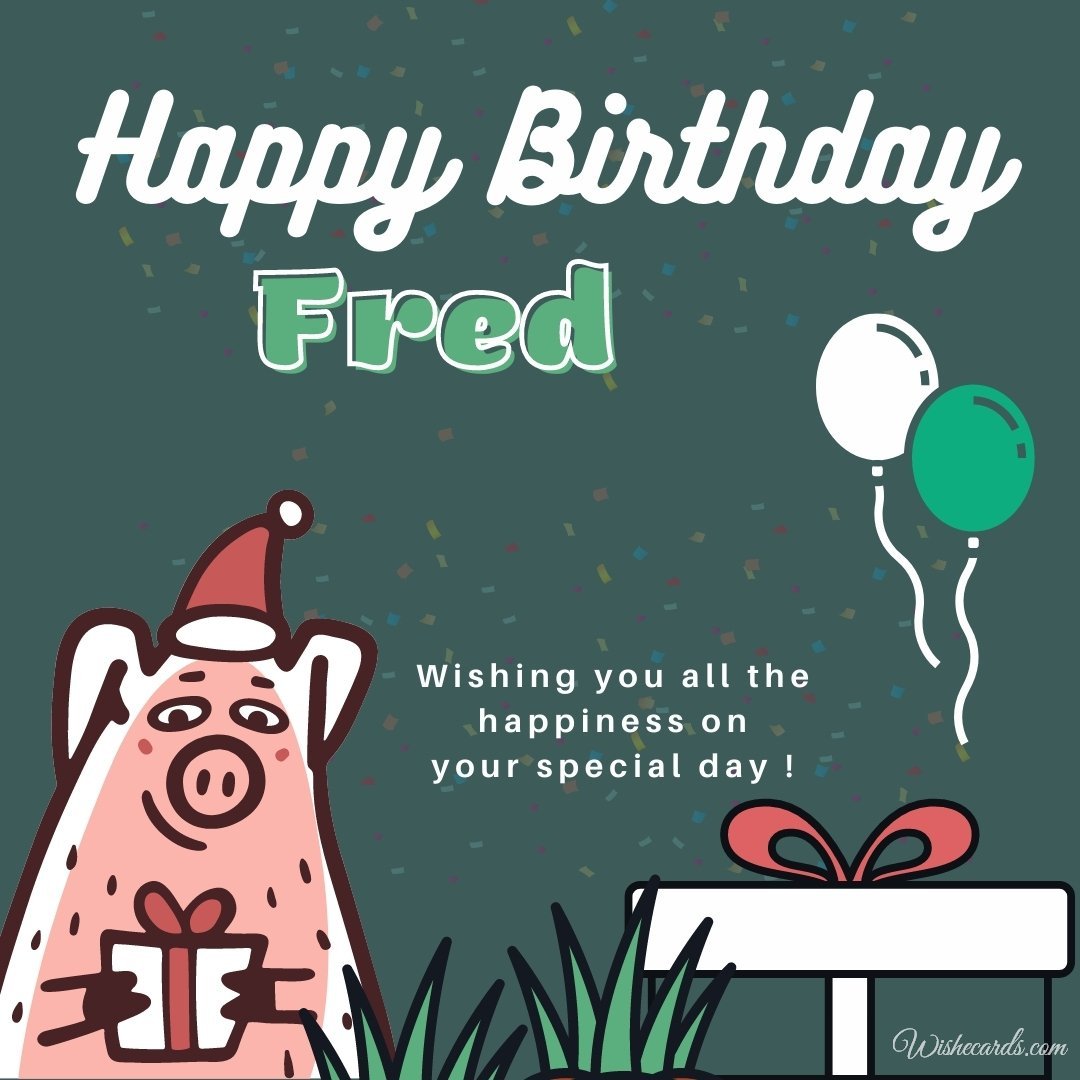 Birthday Greeting Ecard For Fred