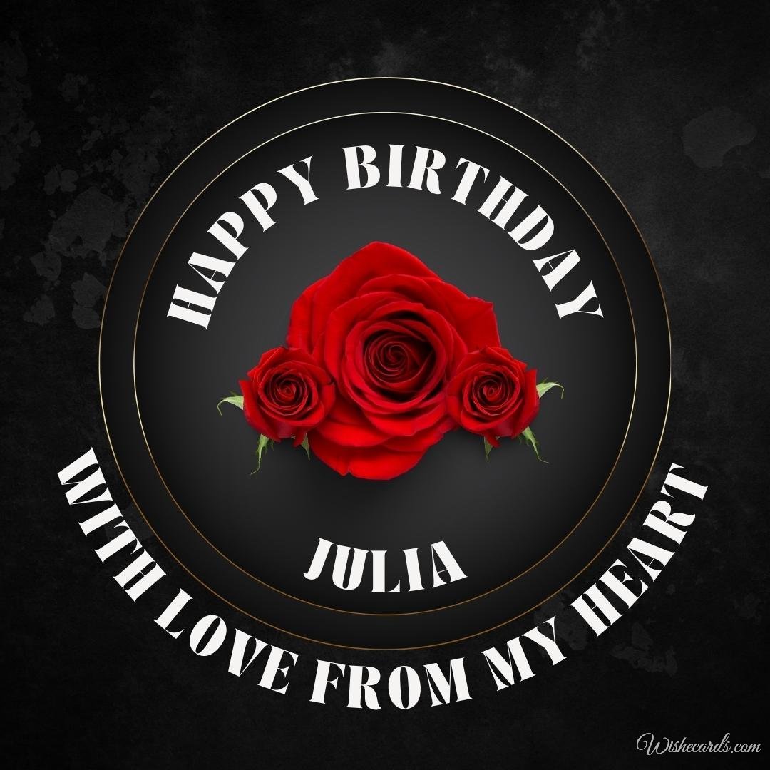 Birthday Greeting Ecard For Julia