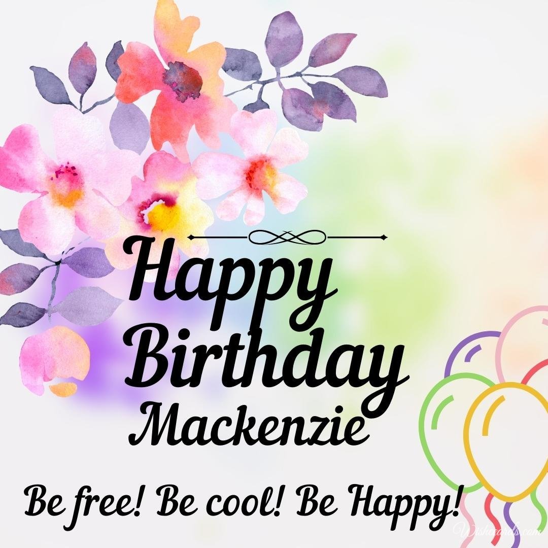 Birthday Greeting Ecard For Mackenzie