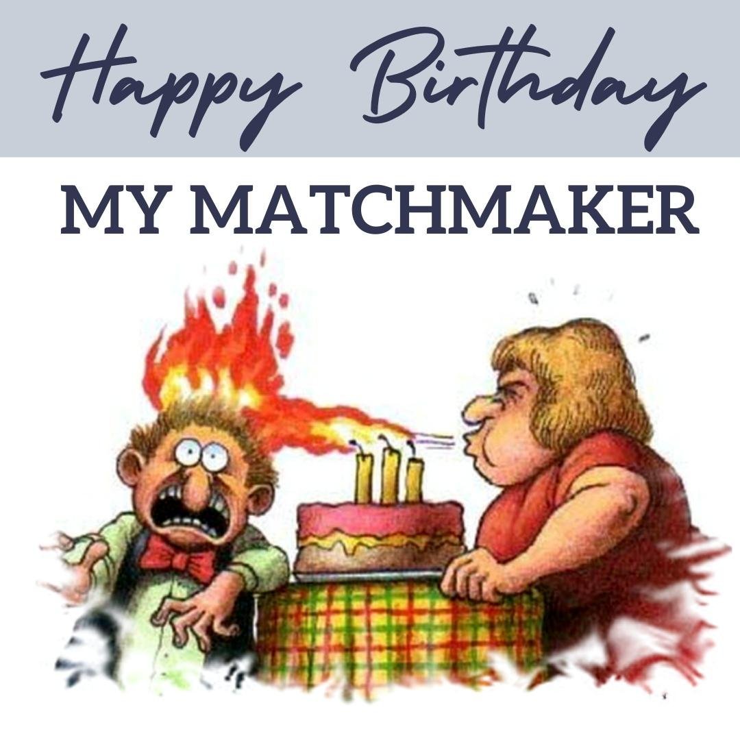 Birthday Greeting Ecard For Matchmaker