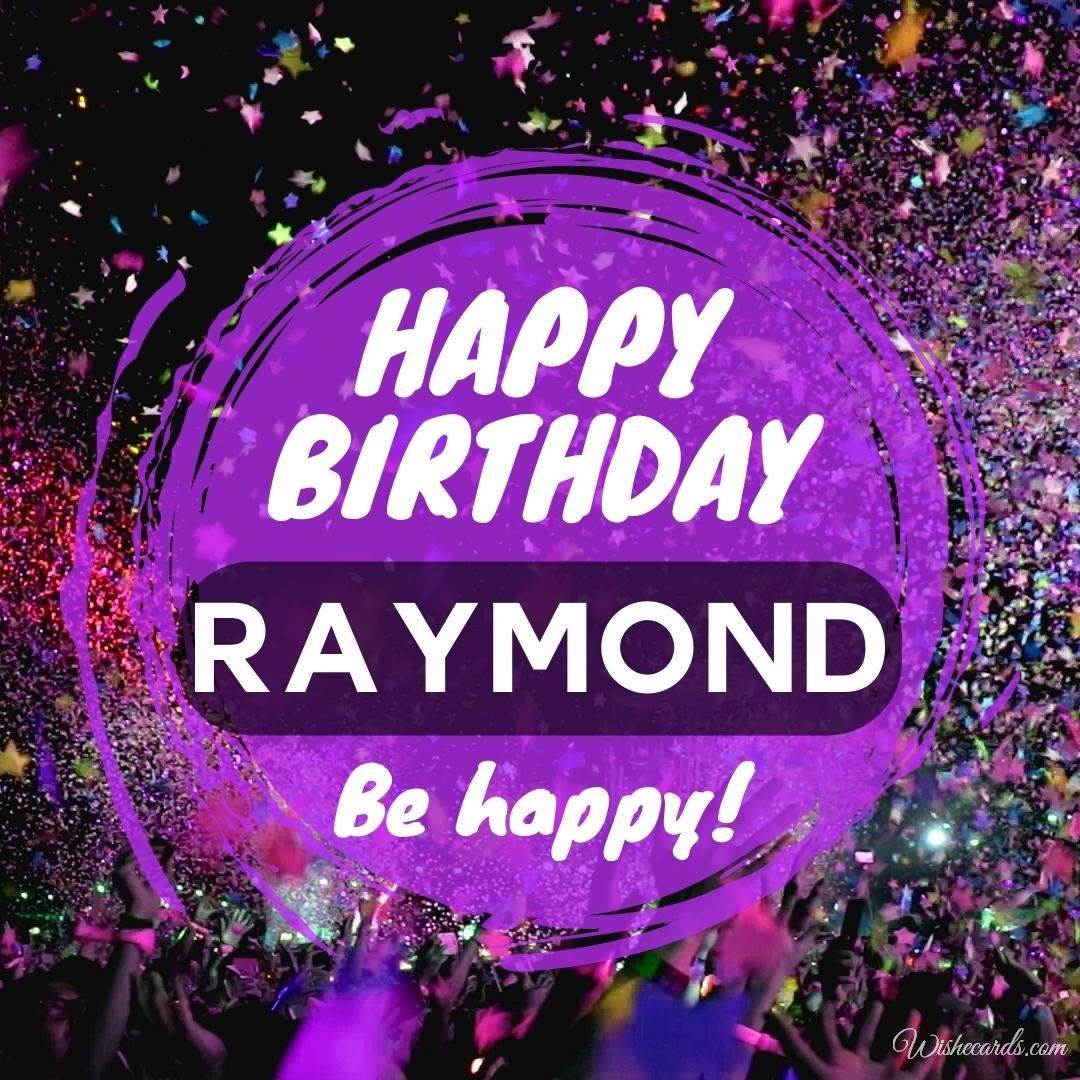 Birthday Greeting Ecard For Raymond