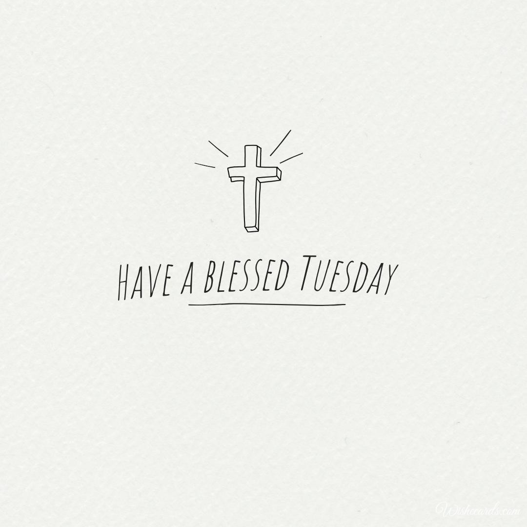 Blessed Tuesday Greeting