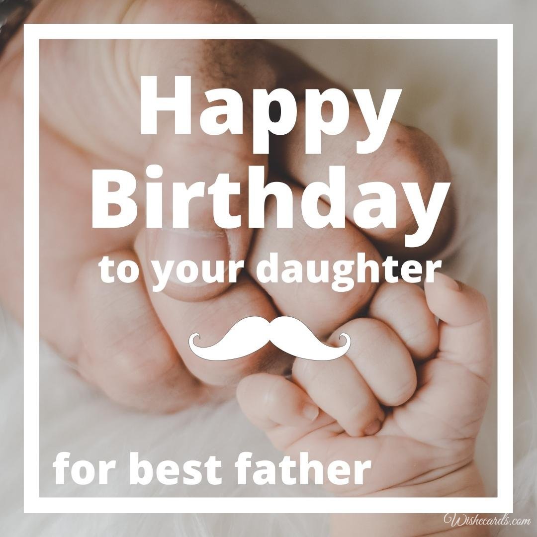 Cool Daughter Birthday Ecard For Father