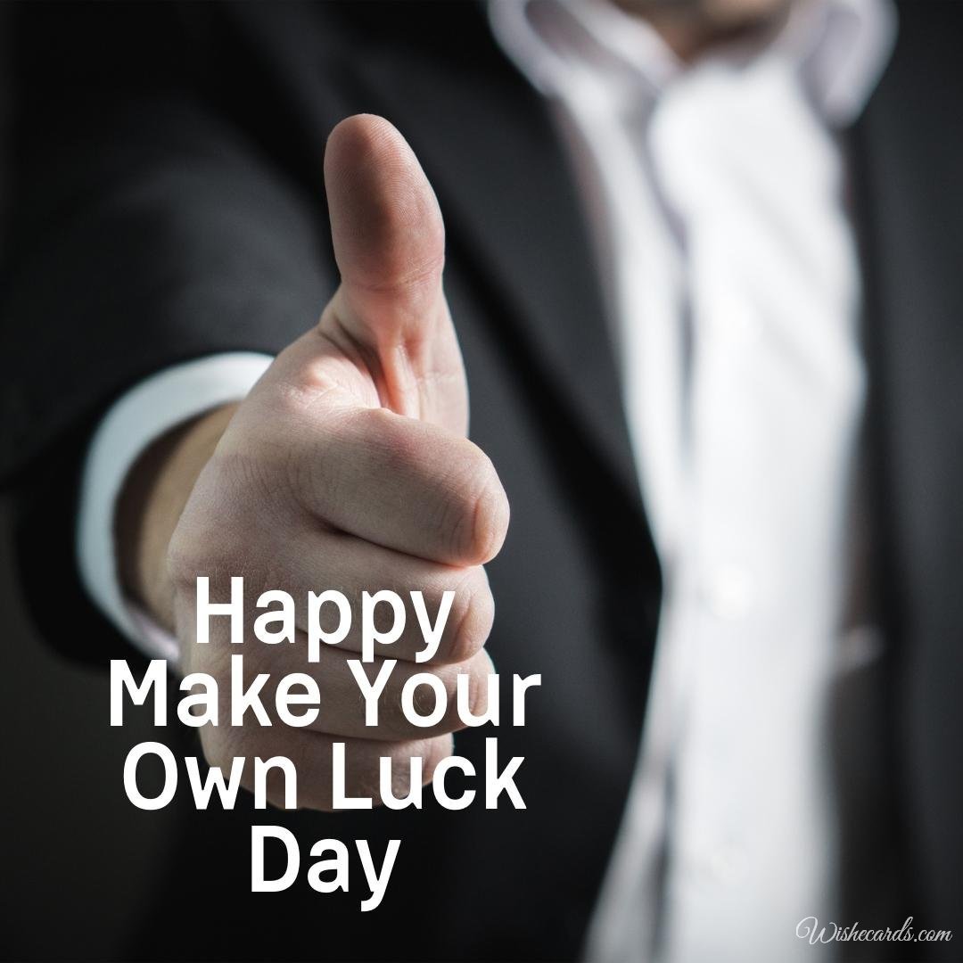 Cool Make Your Own Luck Day Ecard