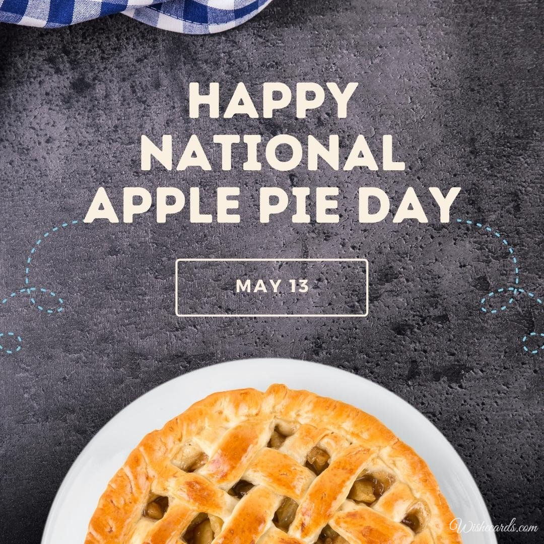 10 Original National Apple Pie Day Cards