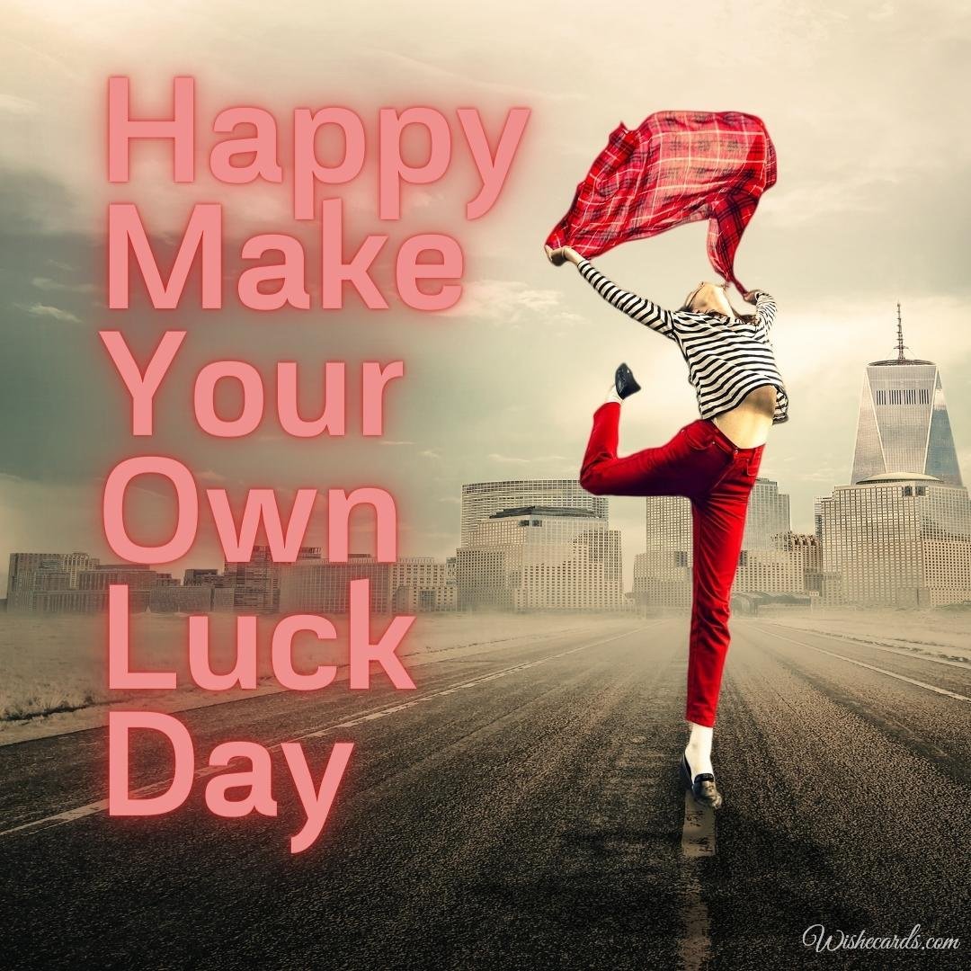 Cool Virtual Make Your Own Luck Day Image