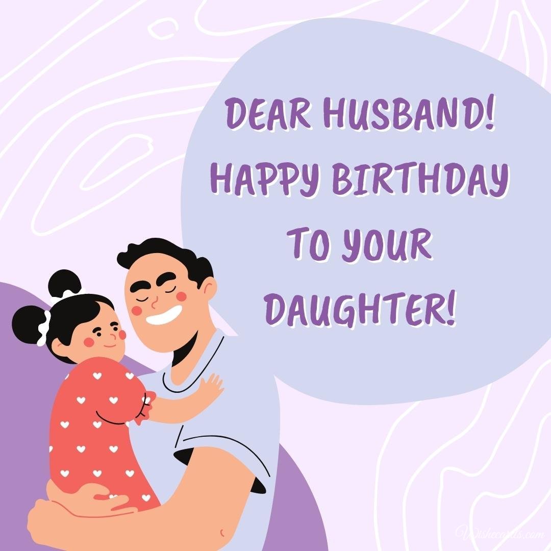 Daughter Happy Birthday Ecard For Husband