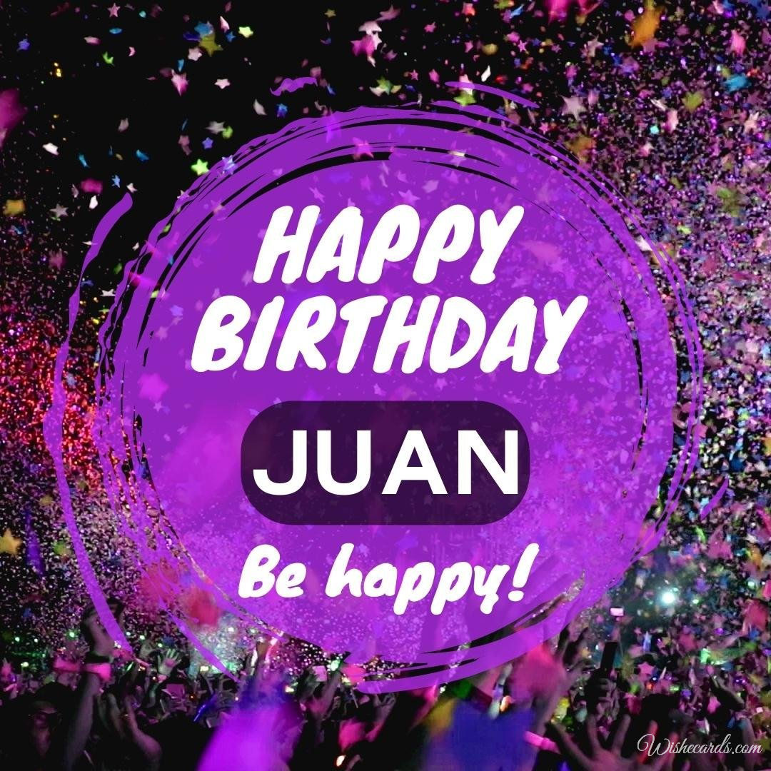 Original Birthday Ecard for Juan