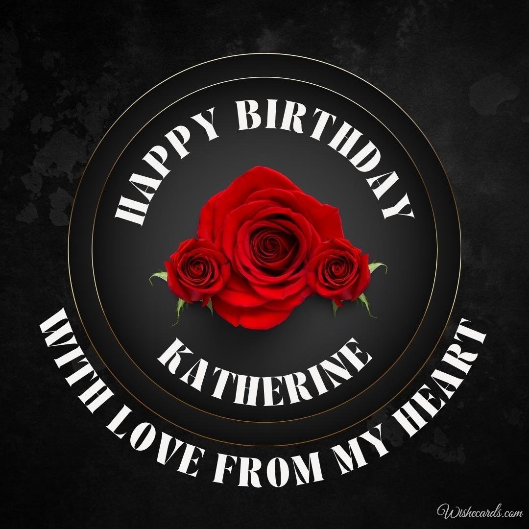 Beautiful Birthday Ecard for Katherine