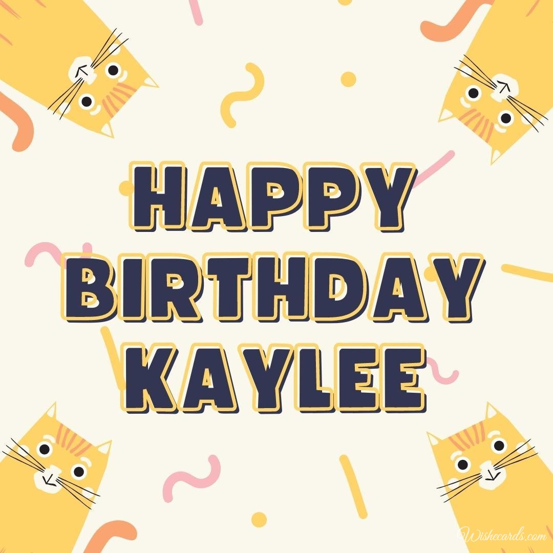 Free Birthday Ecard For Kaylee
