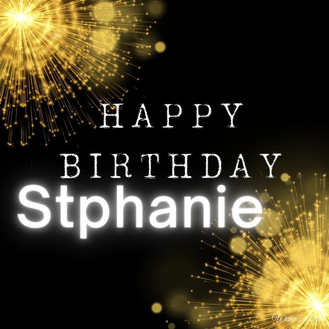 Free Birthday Ecard For Stephanie